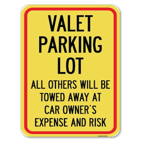 Signmission Valet Parking All Others Towed Away Car Owners Expense & Risk Alum Sign, 24" L, 18" H, A-1824-22762 A-1824-22762